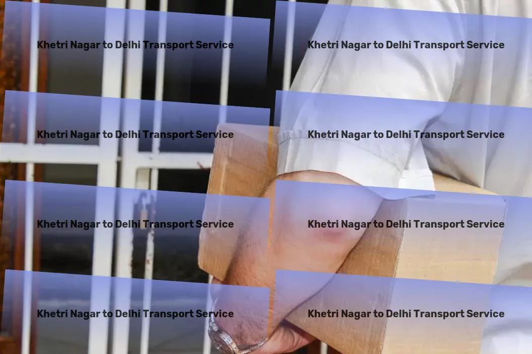 Khetri Nagar to Delhi Transport Expertly navigating the complexities of modern transport. - Local logistics solutions