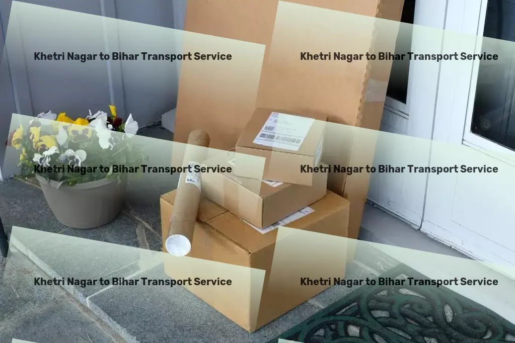 Khetri Nagar to Bihar Transport The smart choice for navigating Indian logistics complexity. - Express package delivery