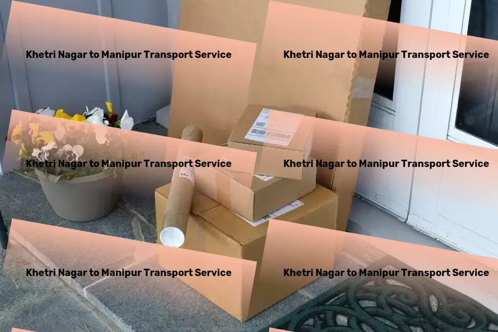 Khetri Nagar to Manipur Transport The ultimate platform for convenient urban transportation in India! - Reliable freight forwarding