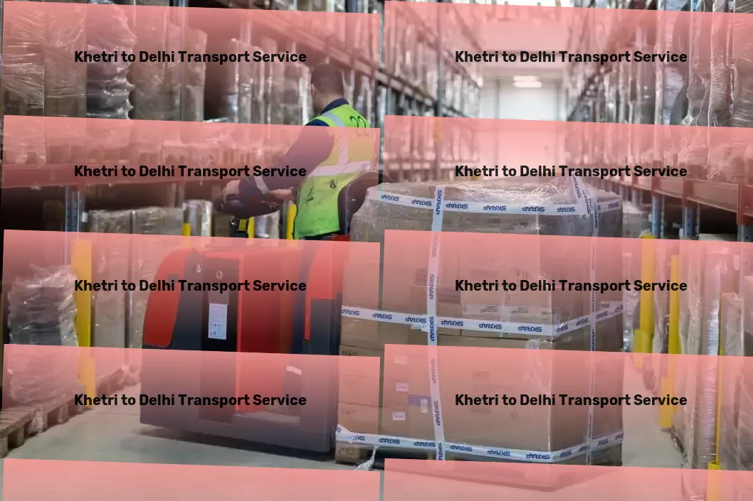 Khetri to Delhi Transport Welcome to a new era of transport convenience in India! - Inter-city freight forwarding