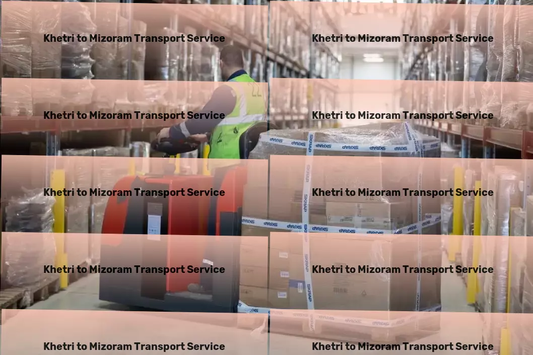 Khetri to Mizoram Transport Join us on a journey of transformation in Indian logistics! - Full-scale parcel shipment