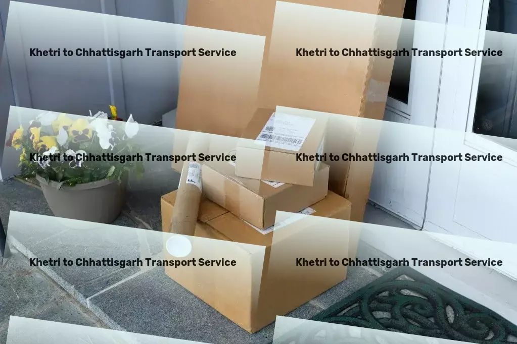 Khetri to Chhattisgarh Transport Connect to your destinations faster and easier than ever before! - Cross country transport