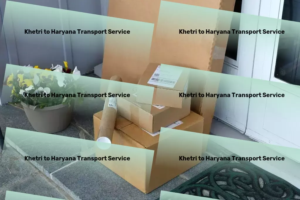 Khetri to Haryana Transport Next-gen commuting options tailored for Indian roads! - Local freight shipment services