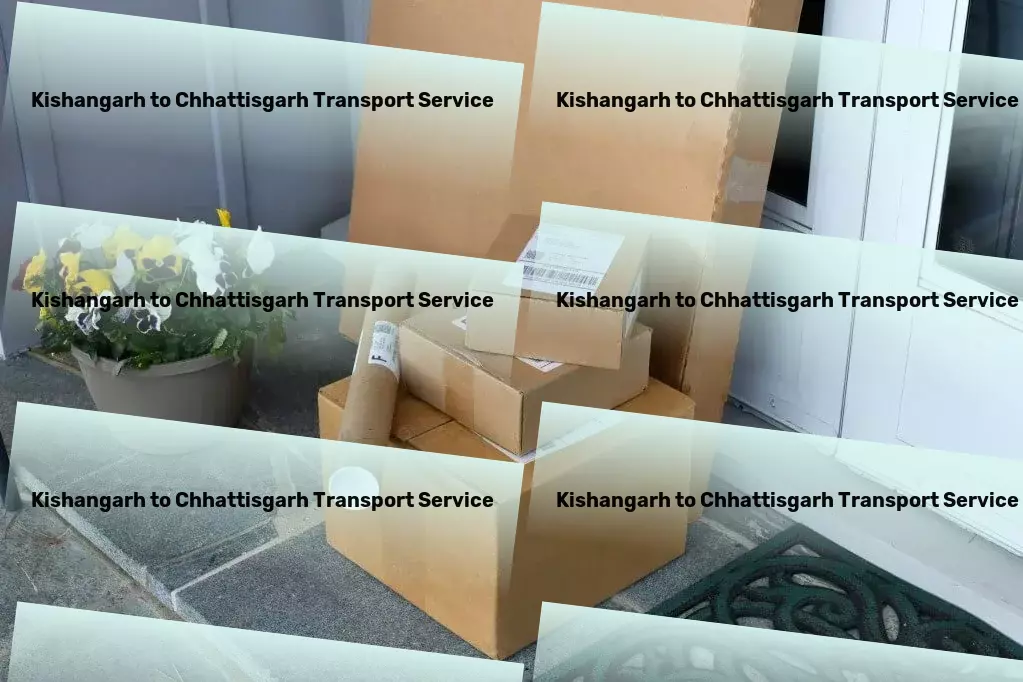 Kishangarh to Chhattisgarh Transport Tailoring your travel experience to perfection! - Fast freight operations