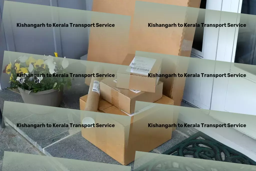 Kishangarh to Kerala Transport Championing a new wave of efficiency in Indian logistics. - Efficient freight forwarding