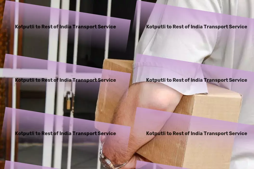 Kotputli to Rest Of India Transport Transport consultancy