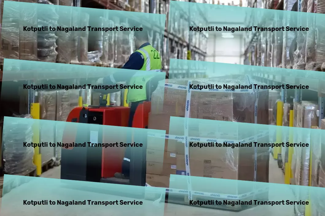 Kotputli to Nagaland Transport Effortless travel solutions that keep India moving! - Rapid freight transport