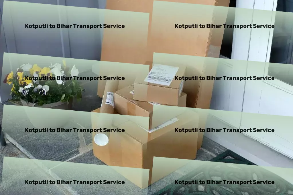 Kotputli to Bihar Transport Nationwide truckload forwarding