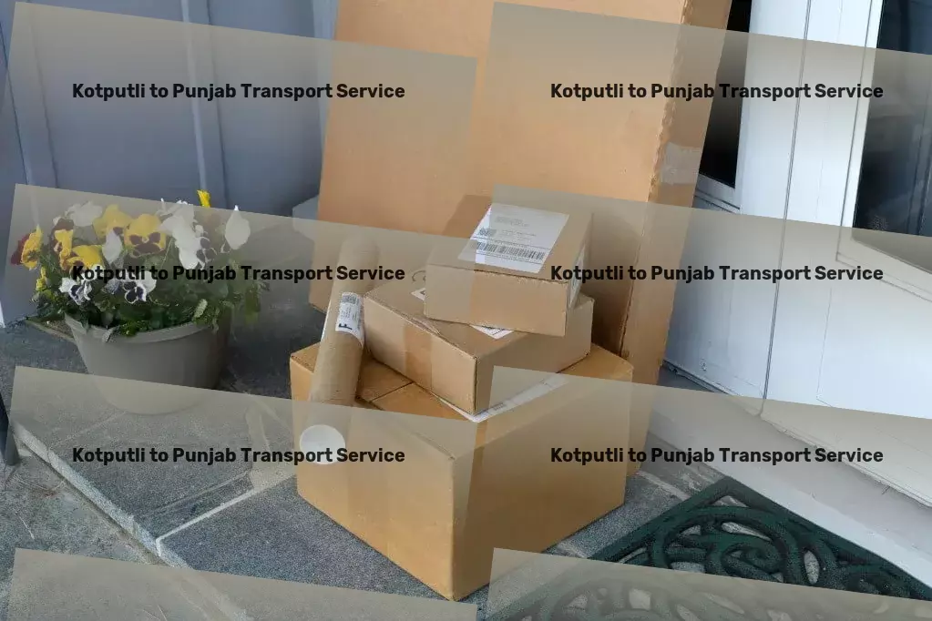 Kotputli to Punjab Transport Crafting the future of seamless travel in Indian cities! - Professional moving logistics