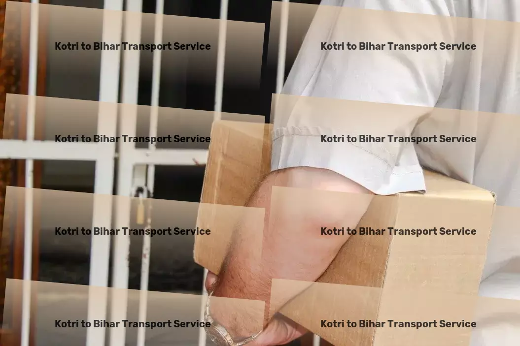 Kotri to Bihar Transport Mastering the art of logistics for smooth delivery in India! - Nationwide goods delivery