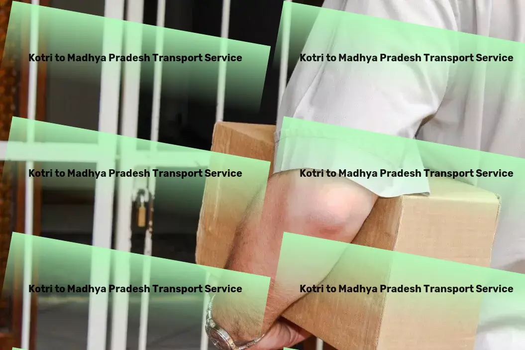 Kotri to Madhya Pradesh Transport Your reliable guide through the logistics maze in India! - Secure freight forwarding