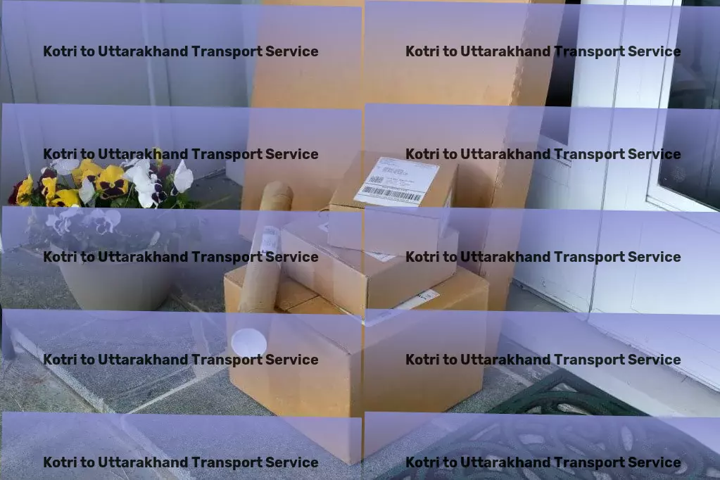 Kotri to Uttarakhand Transport Local cargo services