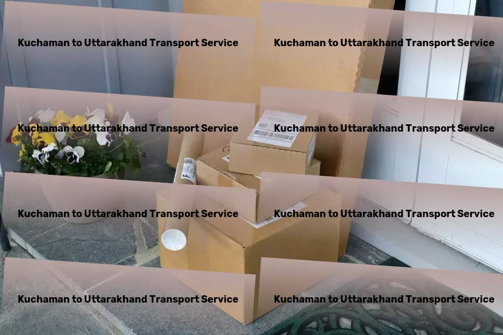 Kuchaman to Uttarakhand Transport Connect to your destinations faster and easier than ever before! - National cargo shipment solutions