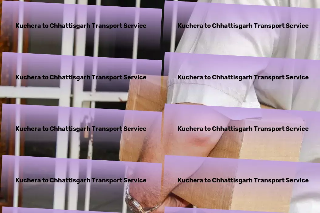 Kuchera to Chhattisgarh Transport Crafting unforgettable journeys tailor-made for you! - Nationwide freight solutions