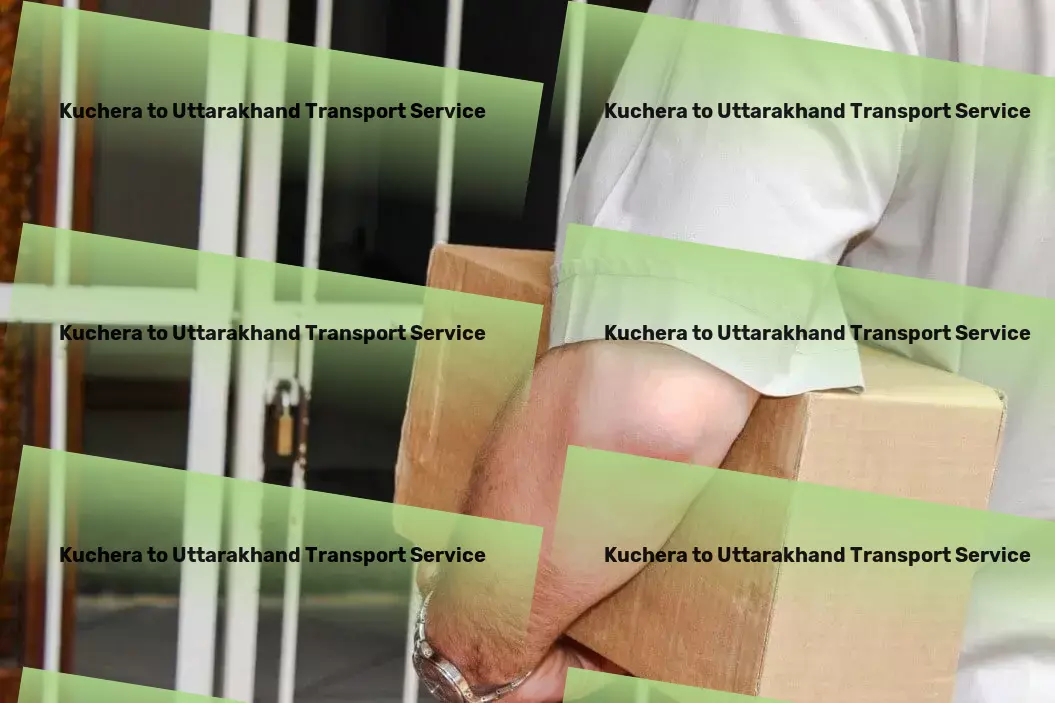 Kuchera to Uttarakhand Transport Discover the joy of stress-free travel arrangements! - Logistics network optimization