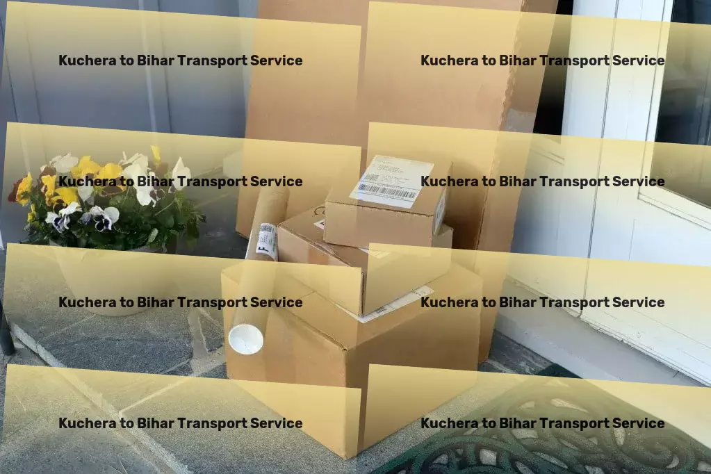 Kuchera to Bihar Transport Moving and relocation services