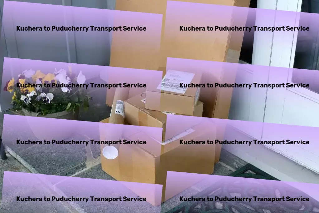 Kuchera to Puducherry Transport Streamlined solutions for your Indian transportation needs! - Cargo shipping