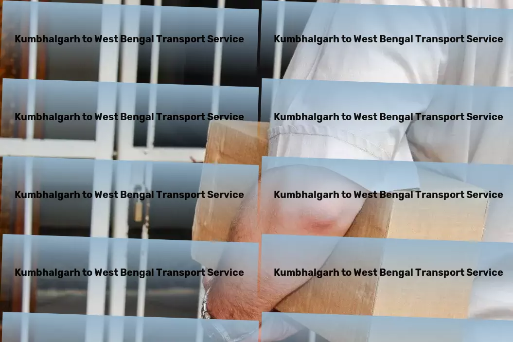 Kumbhalgarh to West Bengal Transport Cargo freight