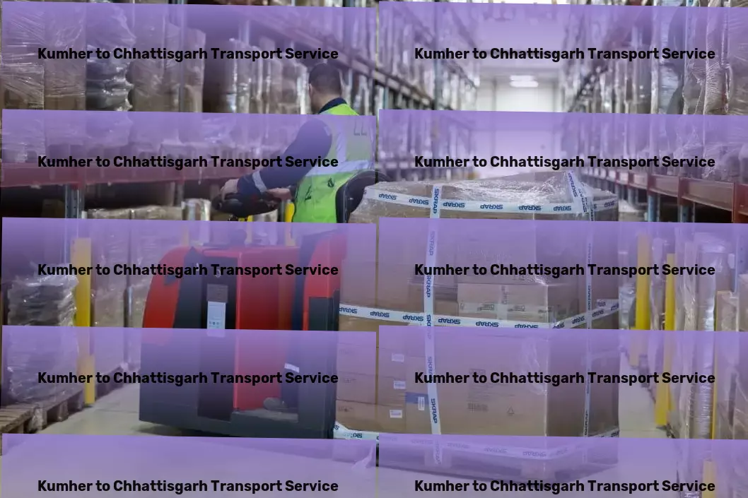 Kumher to Chhattisgarh Transport Nationwide delivery network