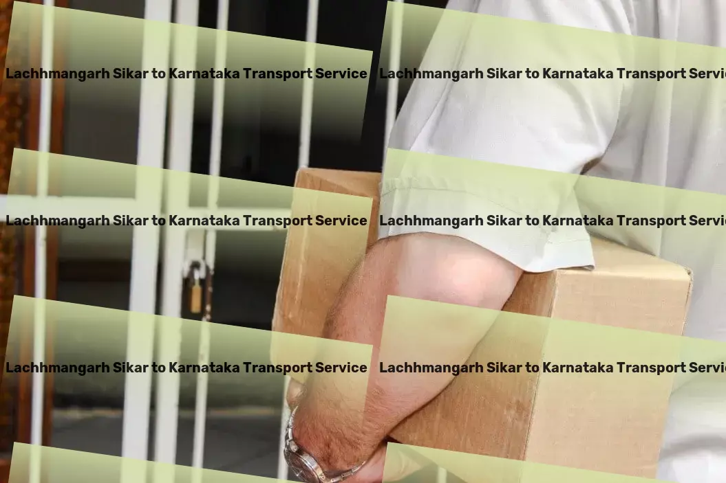 Lachhmangarh Sikar to Karnataka Transport Bridging distances with cutting-edge travel services in India! - Regional cargo forwarding