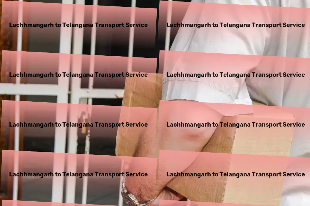 Lachhmangarh to Telangana Transport Comprehensive solutions to every transport need in India. - Personalized freight services