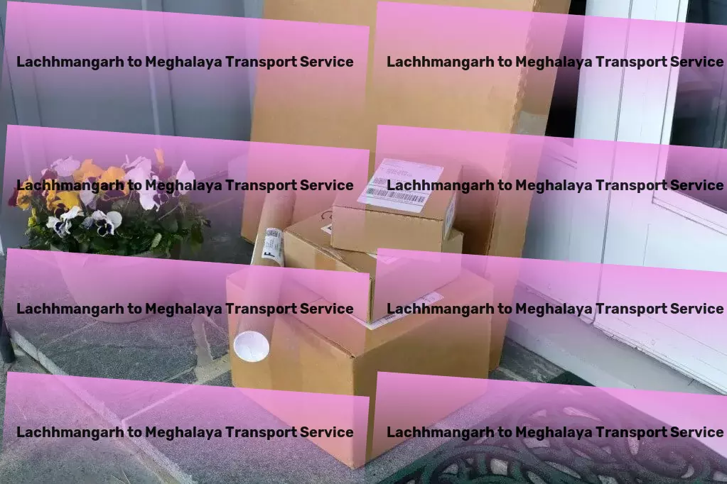 Lachhmangarh to Meghalaya Transport Professional freight carriage