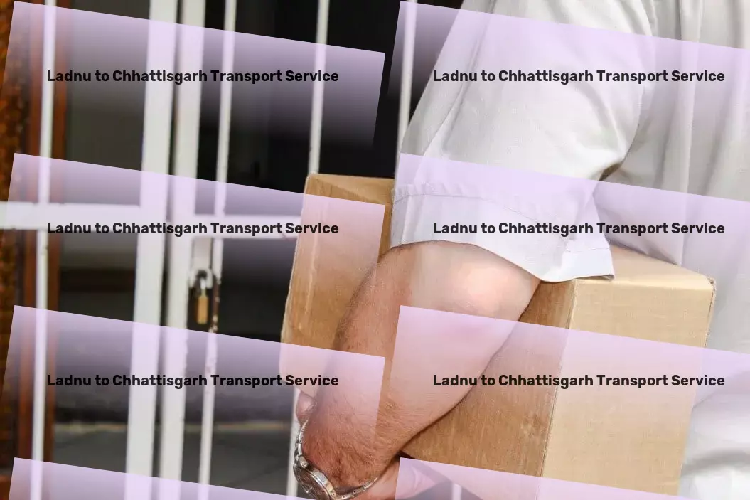 Ladnu to Chhattisgarh Transport High-capacity logistics services