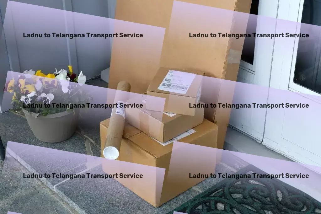 Ladnu to Telangana Transport Express movers services