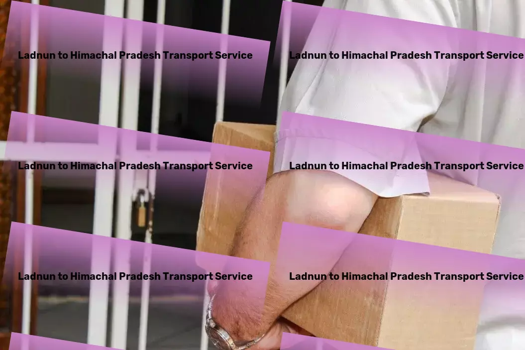 Ladnun to Himachal Pradesh Transport Customized transport solutions