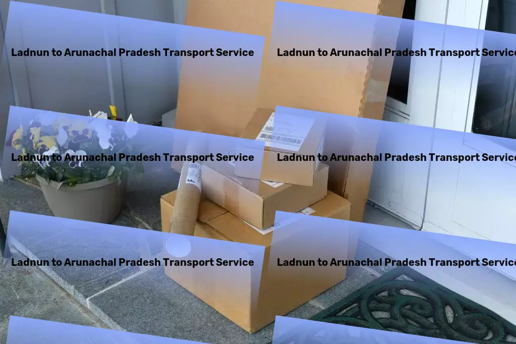 Ladnun to Arunachal Pradesh Transport Direct freight services