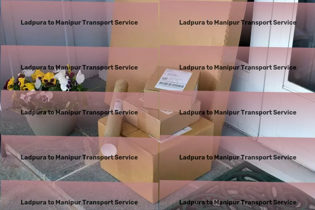 Ladpura to Manipur Transport Seamless connectivity for your goods across India's landscape! - Comprehensive goods delivery