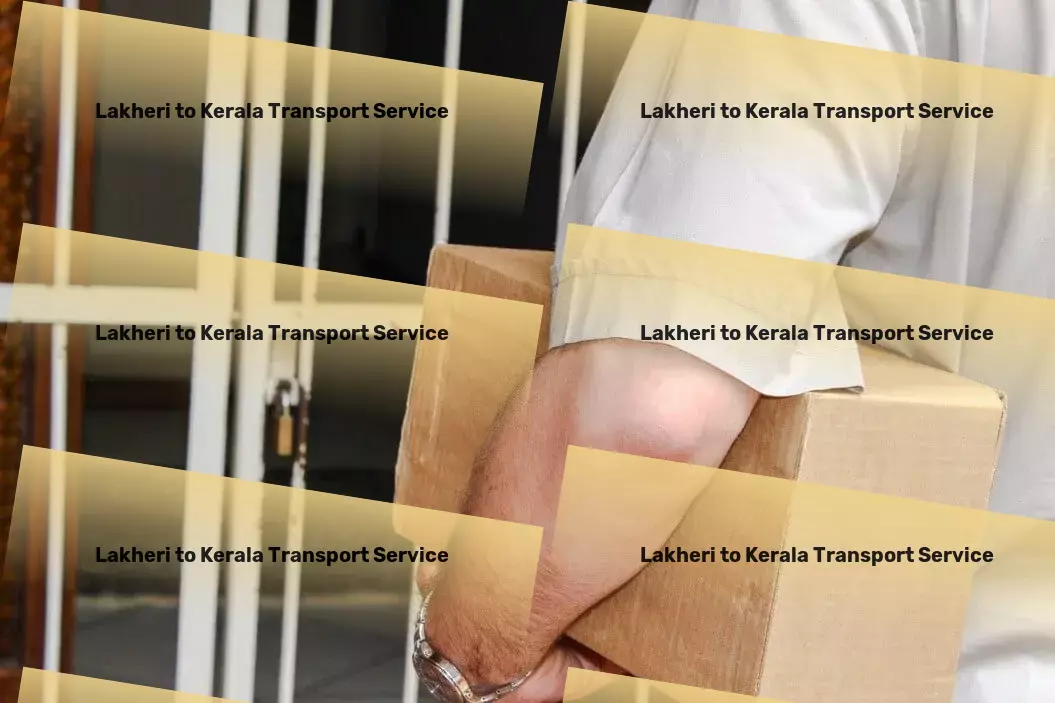 Lakheri to Kerala Transport Innovative logistics solutions