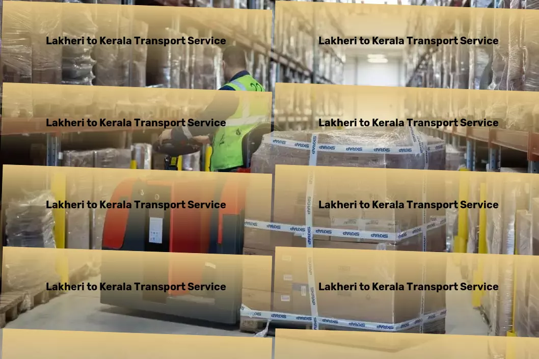 Lakheri to Kerala Transport From crowded buses to peaceful journeys, we've got you covered! - Large item courier services