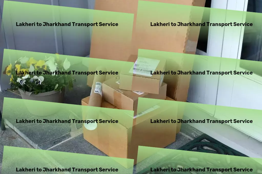 Lakheri to Jharkhand Transport Where innovation meets comfort in travel services! - Local parcel delivery