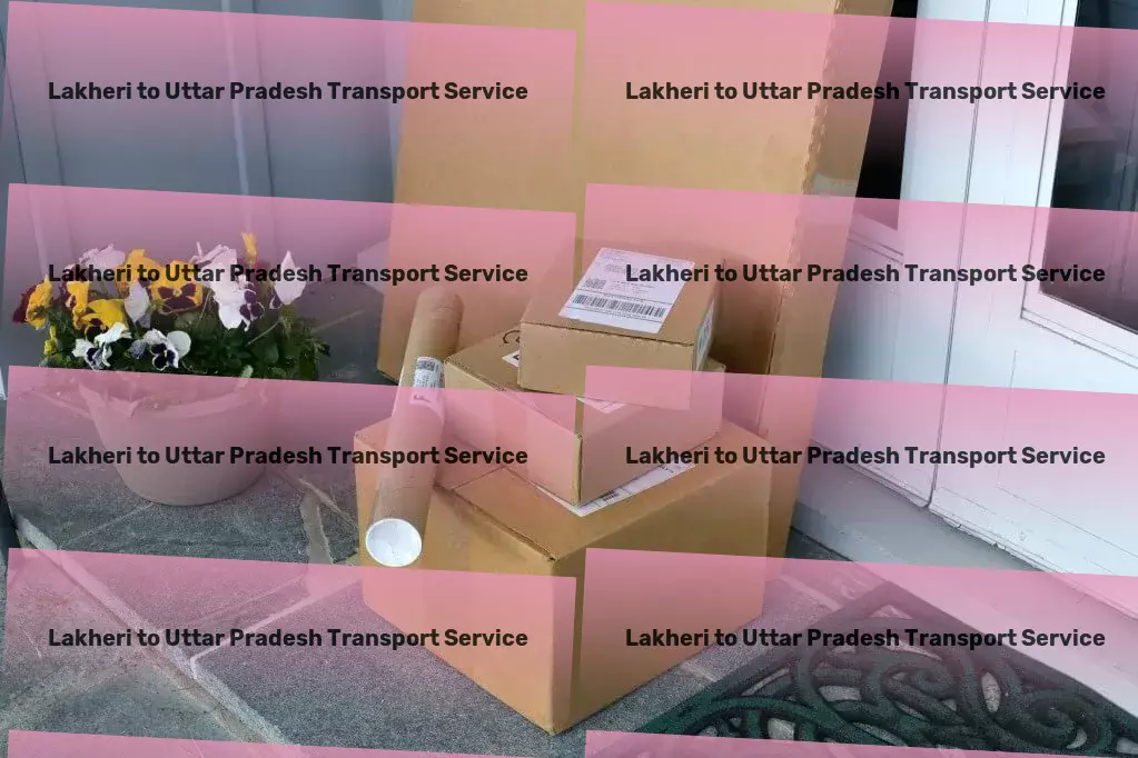 Lakheri to Uttar Pradesh Transport Expertly navigating the complexities of modern transport. - High-value cargo transport