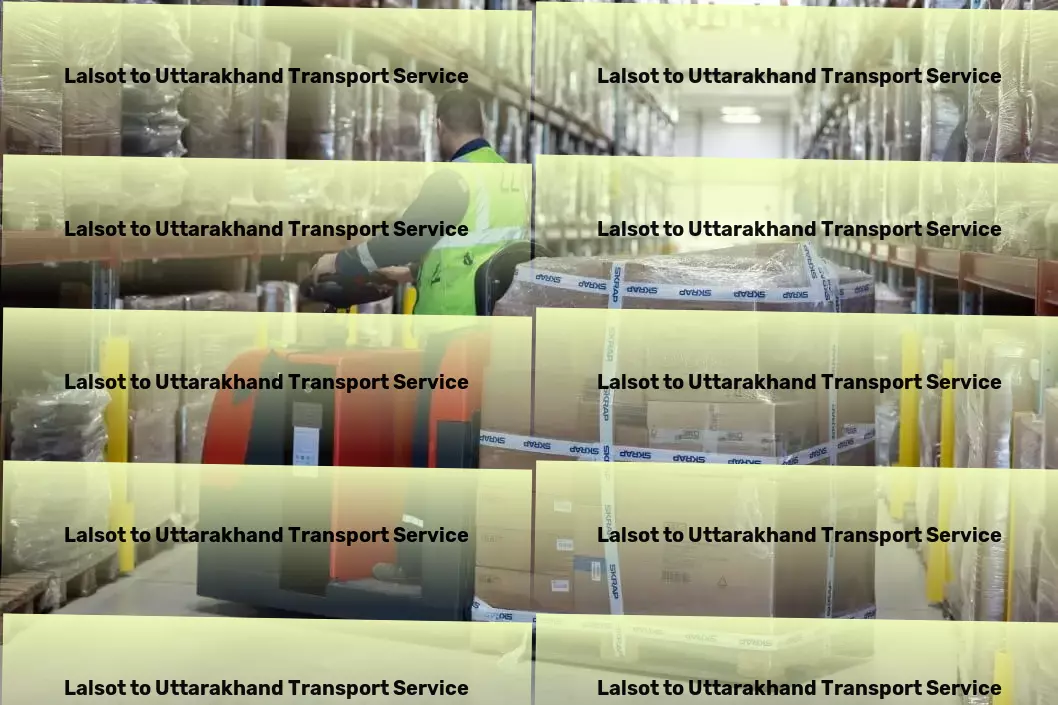 Lalsot to Uttarakhand Transport Get from A to B in style and efficiency! - Specialized logistics services